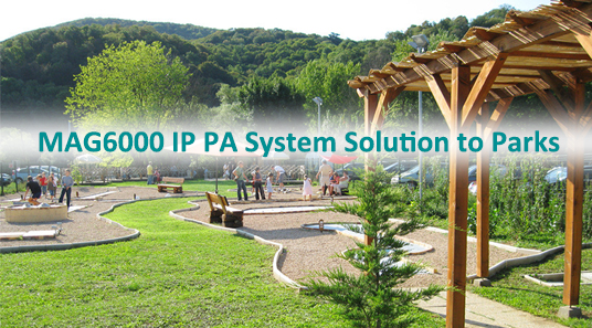 पार्क के लिए mag6000 ip pa सिस्टम समाधान