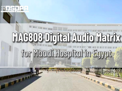 डीस्पपा | मिस्र में मादी अस्पताल के लिए मैग्808 डिजिटल ऑडियो मैट्रिक्स