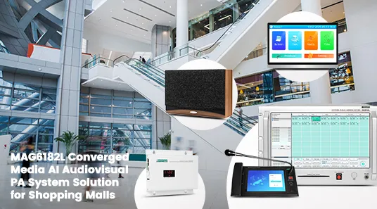 Converged Media AI Audiovisual PA System Solution for Shopping Malls MAG6182L - 翻译中...